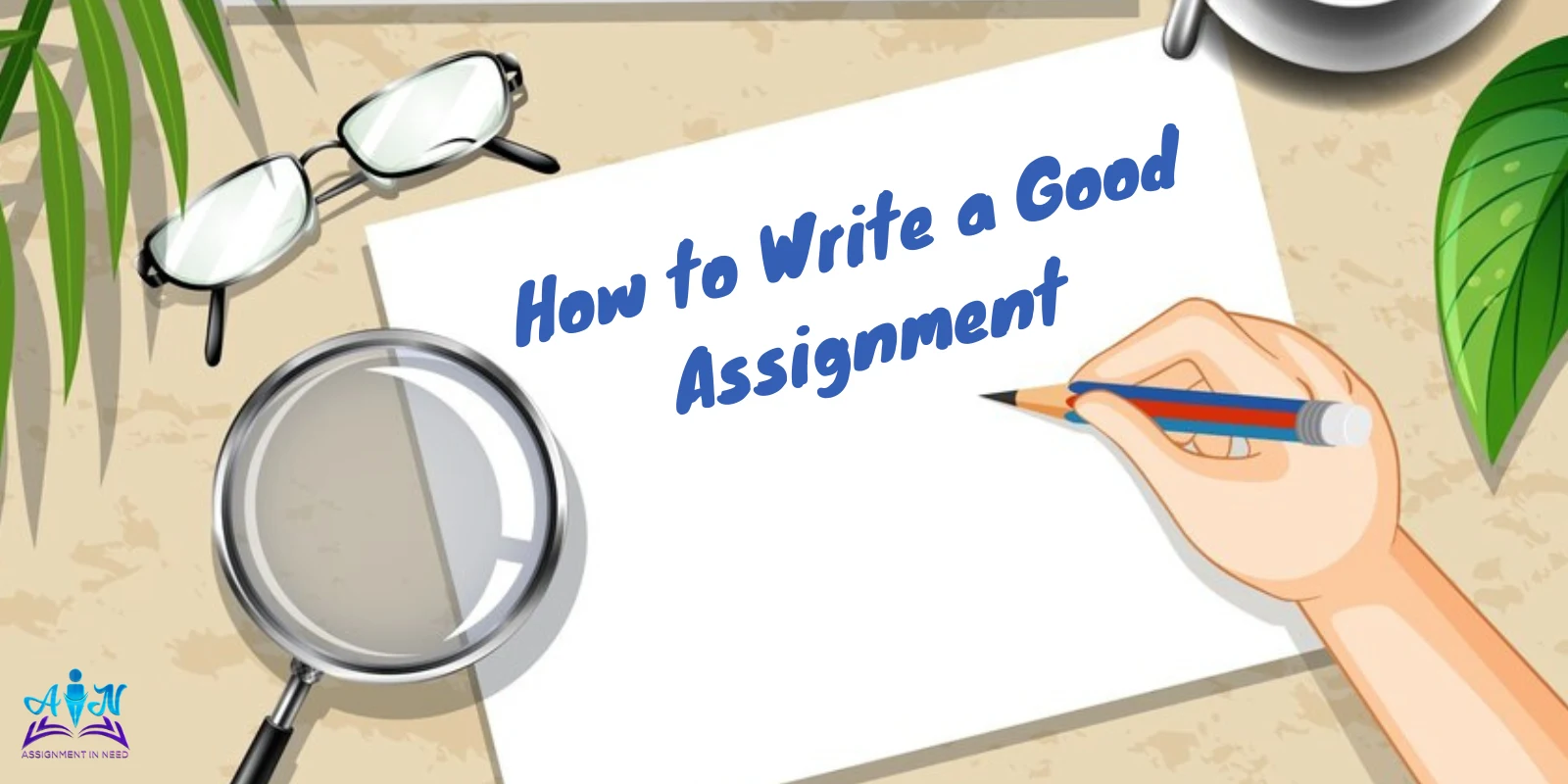 How to Write a Good Assignment ?
